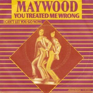 Platenhoes van de single You Treated Me Wrong van Maywood uit 1979
