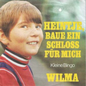 Platenhoes van de single Heintje bau ein Schloss für mich van Wilma uit 1968